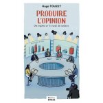 Produire lopinion - une enquete sur le travail des sondeurs
