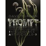 Prompt : conversations avec une intelligence artificielle Prompt : conversations avec une intelligence artificielle