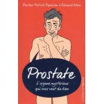 Prostate - l'organe mystrieux qui vous veut du bien