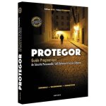 Protegor - guide pragmatique de scurit personnelle, self - dfense & survie urbaine