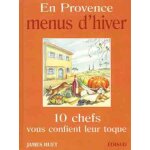 En provence menus d'hiver - 10 chefs vous confient leur toque En provence menus d'hiver - 10 chefs vous confient leur toque