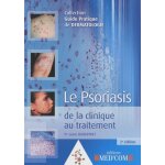 Le psoriasis - de la clinique au traitement