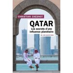 Le qatar en 100 questions - les secrets d'une influence plan�taire
