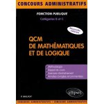 Qcm de math�matiques et de logique - m�thodologie, exercices, annales corrig�es