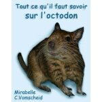 Tout ce qu'il faut savoir sur l'octodon