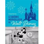 Le qu�bec merveilleux de walt disney