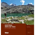 Queyras, pays du viso - les plus belles randonnées Queyras, pays du viso - les plus belles randonnées