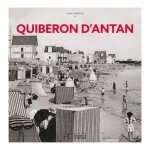 Quiberon d'antan - a travers la carte postale ancienne