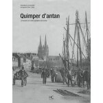 Quimper d'antan - a travers la carte postale ancienne