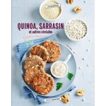 Quinoa, sarrasin, millet - cuisinez les c�r�ales sous toutes leurs formes !