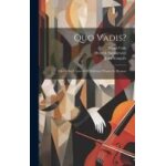 Quo vadis?: op�ra en 5 actes et 6 tableaux d'apr�s le roman