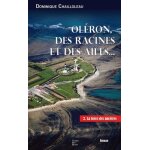 Des racines et des ailes - tome 2, la force des ancetres