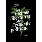 Les racines libertaires de l?ecologie politique
