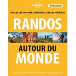Randos autour du monde - les plus beaux treks du monde, pays par pays