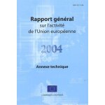 Rapport g�n�ral sur l'activit� de l'union europ�enne 2004 - annexe technique