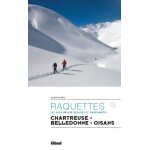 Raquettes - les plus belles balades et randonn�es - chartreuse - belledonne - oisans