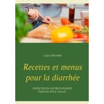 Recettes et menus pour la diarrh�e