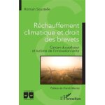 Réchauffement climatique et droit des brevets - carcan du pollueur et turbine de l'innovation verte Réchauffement climatique et droit des brevets - carcan du pollueur et turbine de l'innovation verte