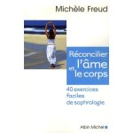 Rconcilier l'me et le corps - 40 exercices faciles de sophrologie (1 cd audio)