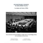 Reconstruire l'europe, 45 ans apr�s yalta - la charte de paris (1990)