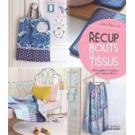 R�cup bouts de tissus - 30 mod�les a coudre : sacs, bijoux, d�co