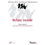 Refaire monde - revue des sciences humaines, n 347 / juillet - septembre 2022 Refaire monde - revue des sciences humaines, n 347 / juillet - septembre 2022