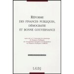 Rformes des finances publiques, dmocratie et bonne gouvernance - actes de la 1e universit de printemps ...