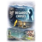 Regards crois�s