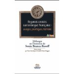 Regards crois�s sur la langue fran�aise : usages, pratiques, histoire - m�langes en l'honneur de sonia ...