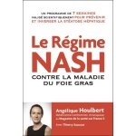 Le rgime nash - contre la maladie du foie gras