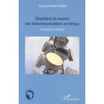 R�gulation du march� des t�l�communications en afrique - l'exemple du cameroun