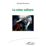 La reine sultane