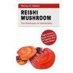Reishi mushroom - the mushroom of immortality