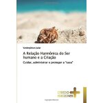 A rela��o harm�nica do ser humano e a cria��o
