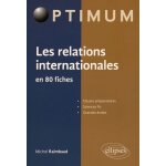 Les relations internationales en 80 fiches