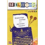 Relatos - historias cortas para aprender espanol (1 cd audio)