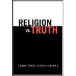Religion vs. truth