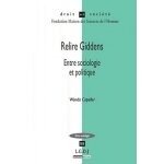 Relire giddens - entre sociologie et politique