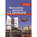Rencontres sportives a lormont - tome 2, natation, basket - ball, tennis, p�tanque