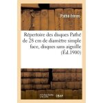 R�pertoire des disques path� de 28 cm de diam�tre simple face, disques sans aiguille