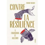 Contre la r�silience - a fukushima et ailleurs