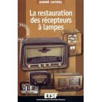La restauration des r�cepteurs a lampes