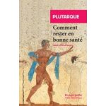 Comment rester en bonne sant�
