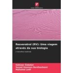 Resveratrol (rv): uma viagem atrav�s da sua biologia