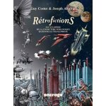 R�trofictions - encyclop�die de la conjecture romanesque rationnelle francophone, de rabelais a barjavel ...