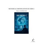 Reussir sa certification iso 18295 - 1 Reussir sa certification iso 18295 - 1