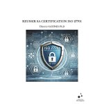 Reussir sa certification iso 27701