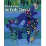 Les rêves de petit cheval - a la découverte du piano (1 cd audio) Les rêves de petit cheval - a la découverte du piano (1 cd audio)