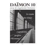 Revue daïmon 10 - le train du temps s'est arrêté en gare inconnue - le train du temps s'est arrêté en ... Revue daïmon 10 - le train du temps s'est arrêté en gare inconnue - le train du temps s'est arrêté en ...