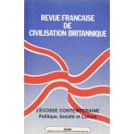Revue fran�aise de civilisation britannique volume 9 n 2, mai 1 - l'ecosse contemporaine - politique, ...